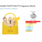 PERFUME NUDO TUTTI FRUTTI. FIRE YOUR DESIRE. FRAGANCE WORLD PERFUMES